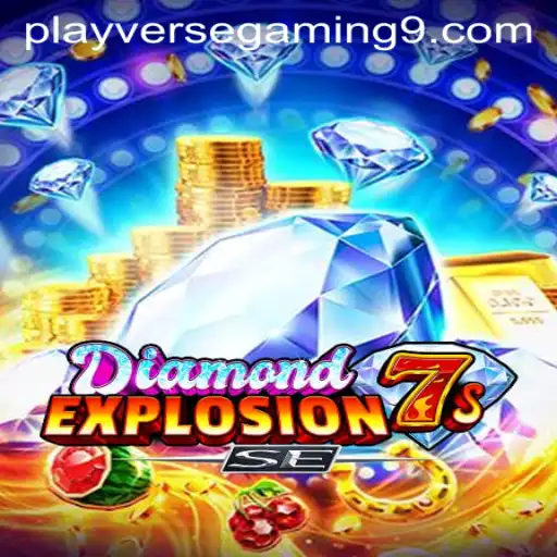 Unveiling DiamondExplosion7sSE: Exploring the Latest Sensation from PLAYVERSE GAMING
