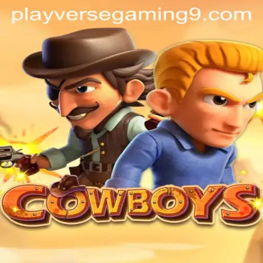Cowboys: An Adventure into the Wild West with Playverse Gaming