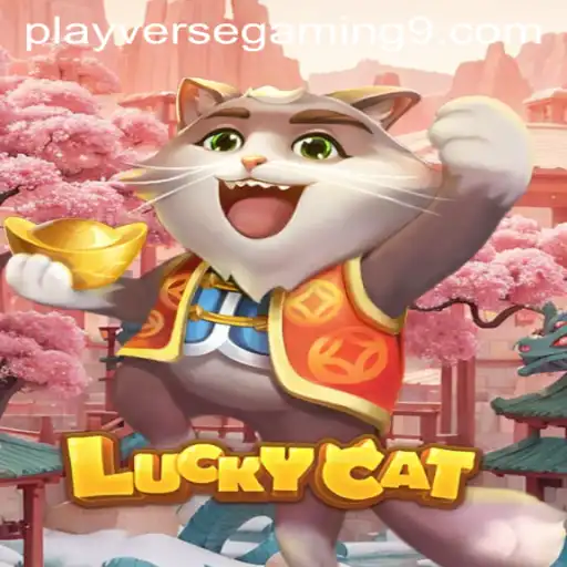 Exploring the Excitement of LuckyCat by PLAYVERSE GAMING