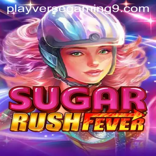 Unveiling SugarRushFever: The Sweetest Adventure by PLAYVERSE GAMING